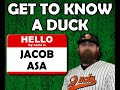 Get to Know a Duck - Jacob Asa