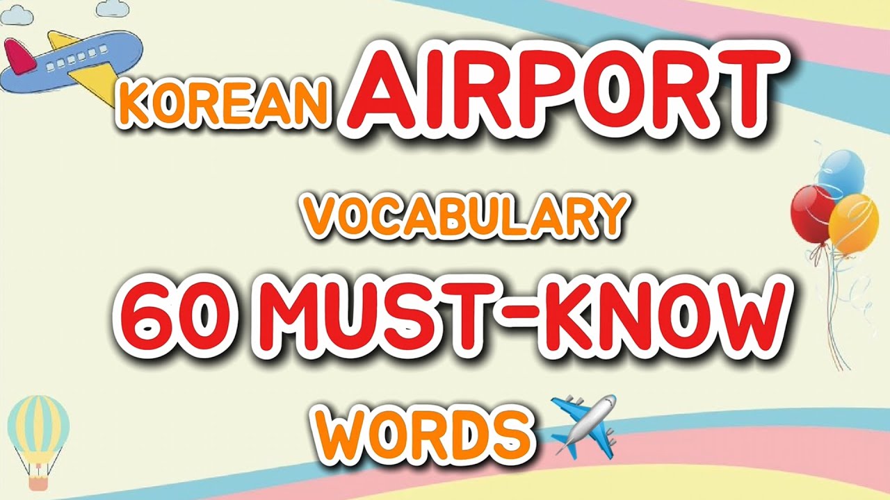Korean Airport Vocabulary ✈️ 60 Must-Know Words for Travelers