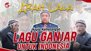 LAGU GANJAR UNTUK INDONESIA (Official Music Video) - ABAH LALA