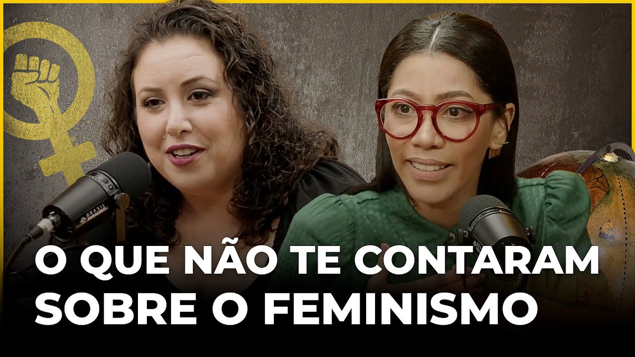 O QUE NÃO TE CONTARAM SOBRE O FEMINISMO | Conversa Paralela com Thais Azevedo e Cris Corrêa
