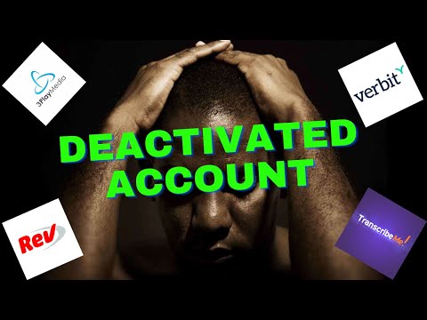 12 REASONS WHY TRANSCRIPTION ACCOUNTS GET DEACTIVATED