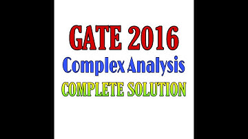 GATE || Mathematics (MA) || Complex Analysis || questions from GATE-2016 with complete answer key