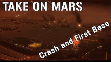 Take on Mars - Manned mission - First steps ( Part 1 No commentary )