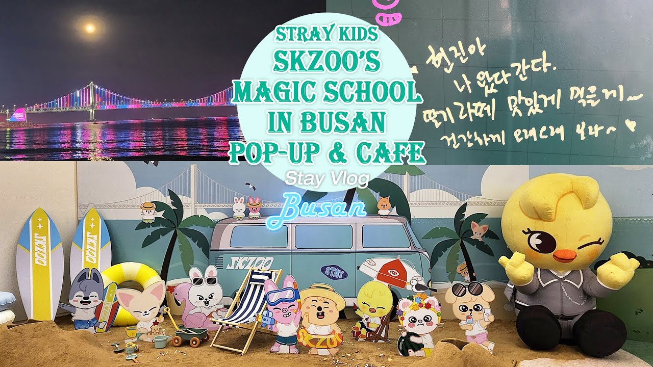 stay-vlog-skzoo-s-magicschool-in-busan-pop-up-store-cafe