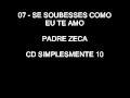 07 - Se soubesses como eu te amo (Padre Zeca)