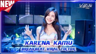 KARENA KAMU AKU RELA MENUNGGU - BREAKBEAT VIRAL TIKTOK TERBARU 2023