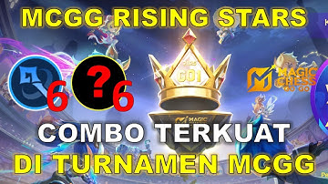 COMBO TERKUAT DI TURNAMEN MCGG RISING STARS !! 2 DETIK RATA !! COMBO MAGIC CHESS GO GO TERKUAT 2025