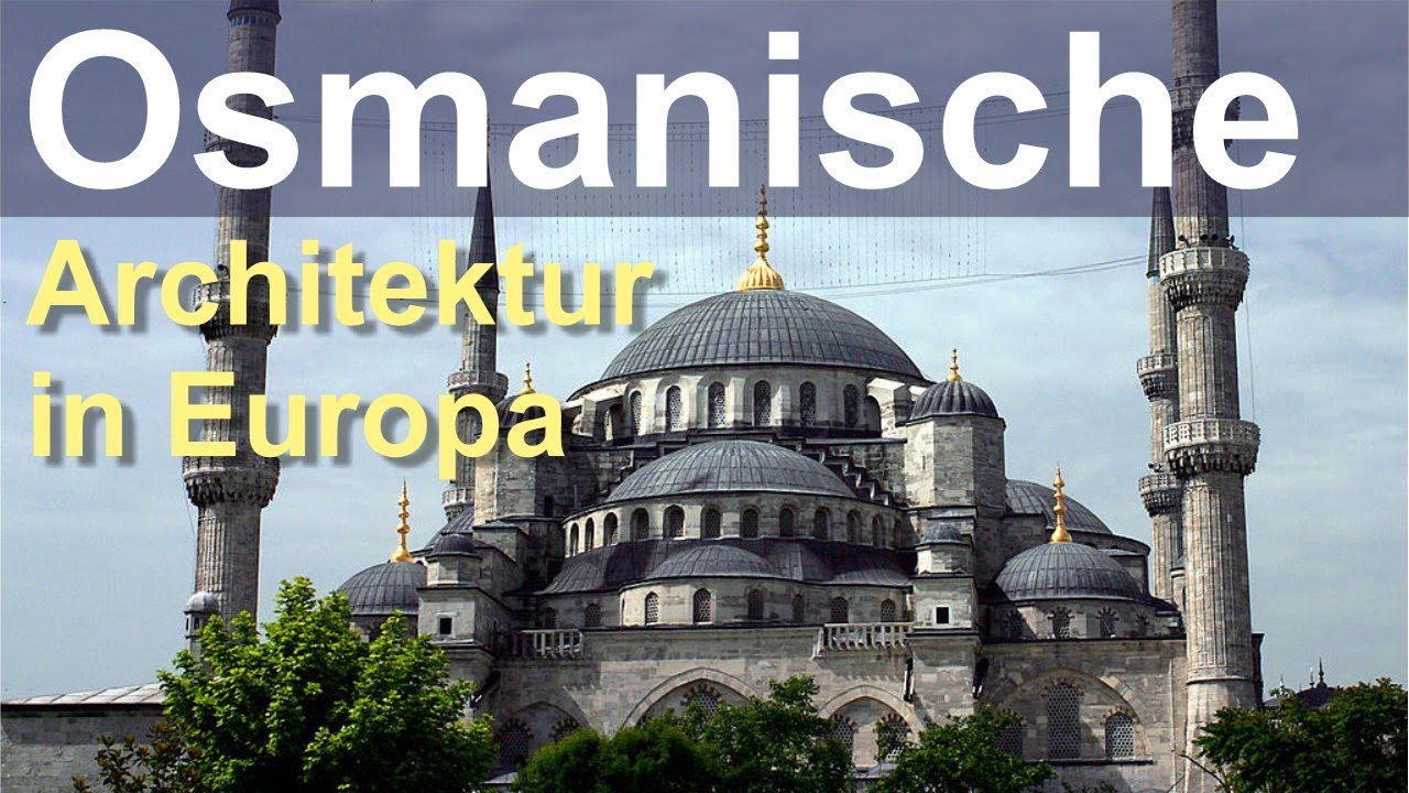 Osmanische Architektur auf dem Balkan, in Kleinasien und auf der Krim