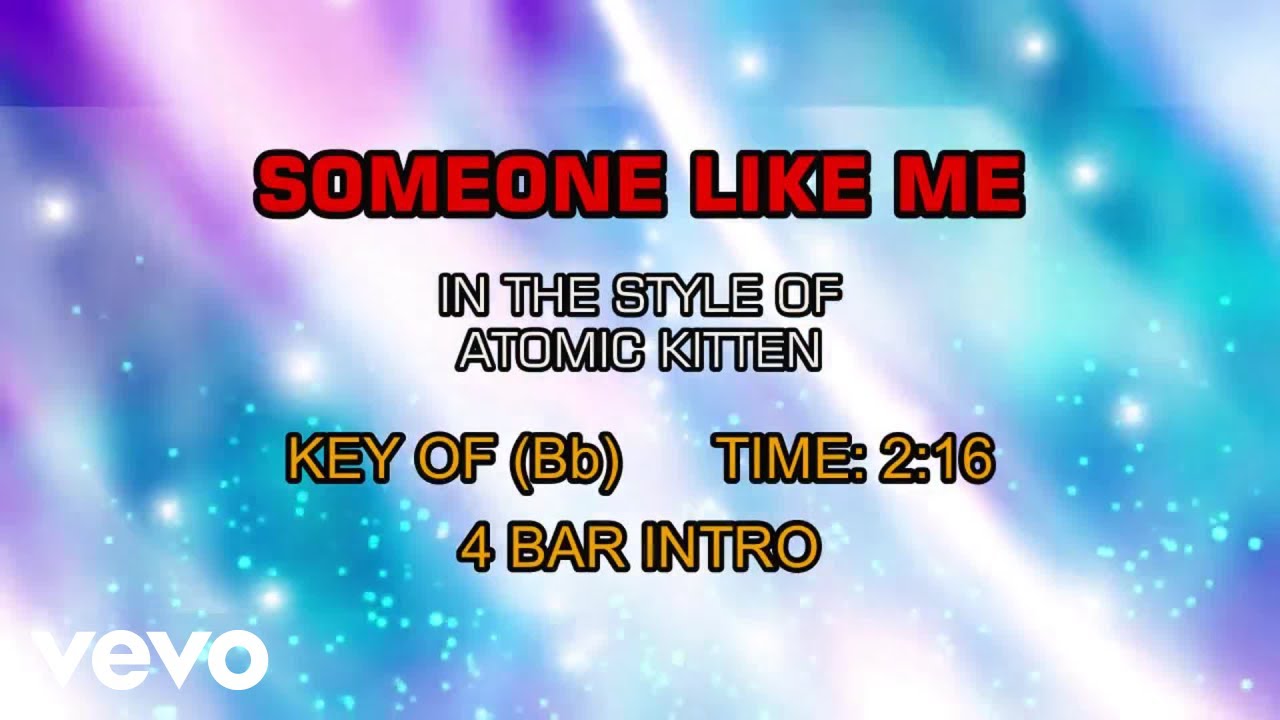 Atomic Kitten Someone Like Me Lyrics