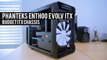 Phanteks Enthoo EVOLV ITX PC Case Review | Best Budget Mini-ITX Case 2015?
