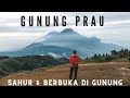 Gunung Prau | Sepinya Mendaki Saat Bulan Puasa