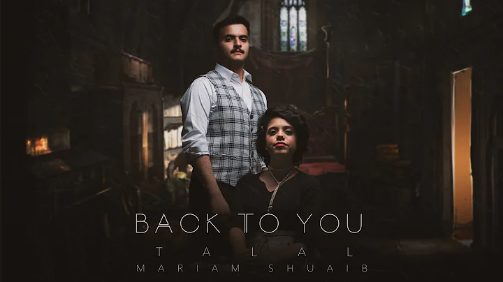 Talal & Mariam Shuaib - Back to You (Lyric Video)