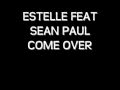 ESTELLE FEAT  SEAN PAUL   Come Over