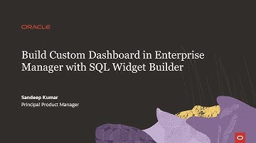 Build Custom Dashboards in Enterprise Manager with SQL Widget Builder