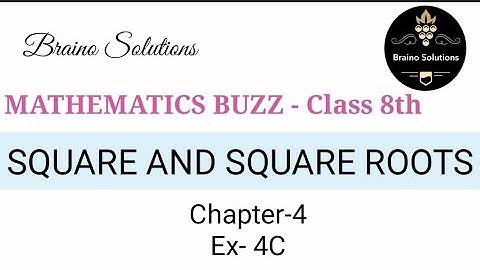 Mathematics buzz IRachna SagarIClass 8IEx-4CIChapter 4 ISquare and Square rootsI@Braino Solutions