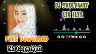 YANG KALIAN CARI2 DJ SHOLAWAT LIR ILIR #NoCopyright#