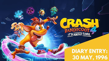 Crash Bandicoot 4 | Diary Entry: 30 May, 1996 | Flashback Tape