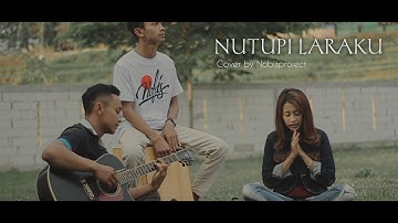 nutupi laraku (intan rahma) | accoustic cover (Nobisproject)