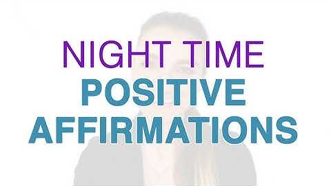 Night Time Affirmations