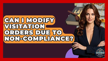 Can I Modify Visitation Orders Due To Non-compliance? - Get Divorce Answers