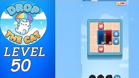 Drop The Cat Level 50 Walkthrough