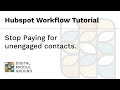 Hubspot workflow: Automatically remove unengaged marketing contacts