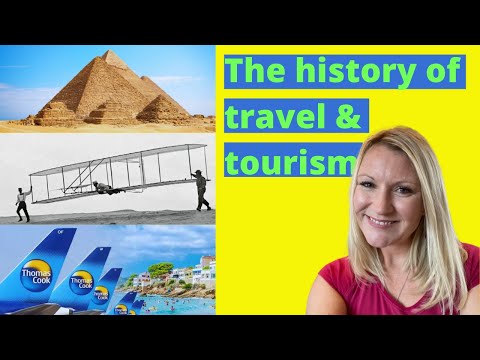 History Of Tourism | Travel And Tourism From The Ancient Years To Postmodern Times And Beyond