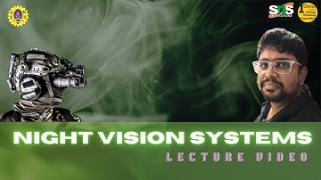 Night Vision Systems 2 | 19MCT402–Applied Mechatronics Engineering | SNS Institutions