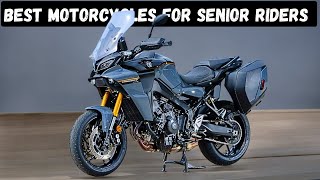 Top 7 Best Motorcycles For Senior Riders That You Can Buy In 2024