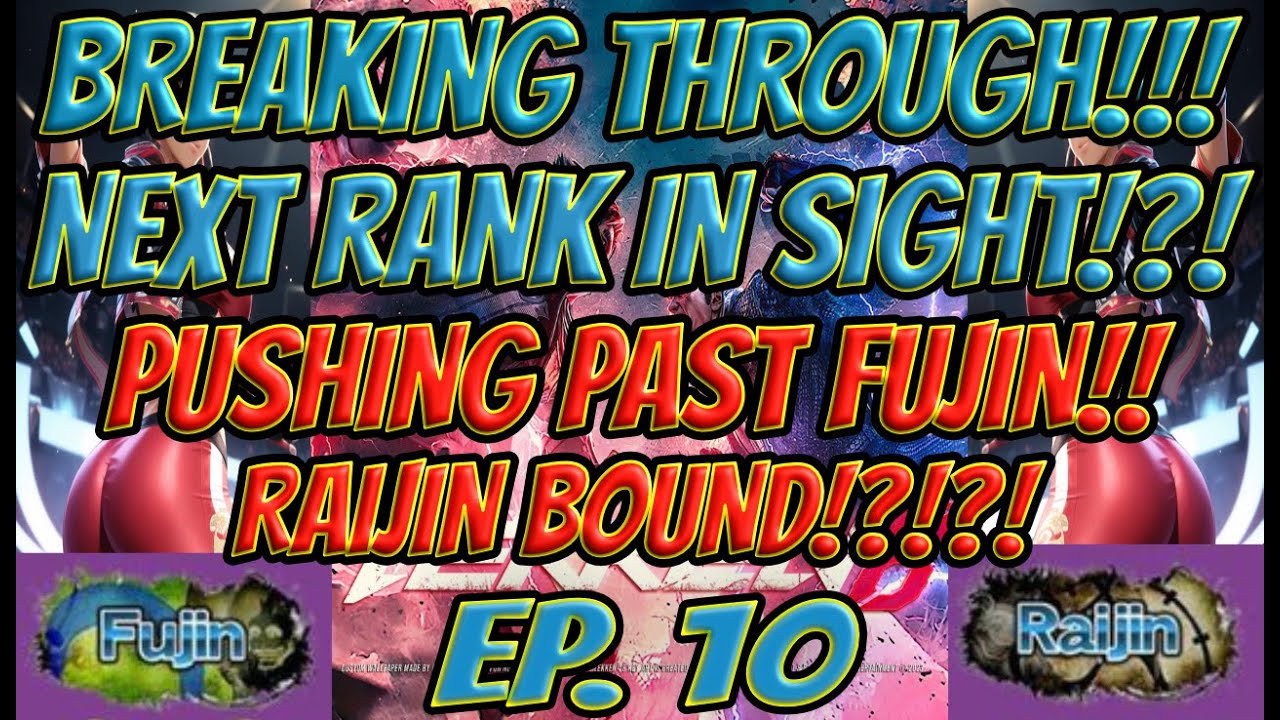Tekken 8 Ranked – Breaking Through Fujin | Raijin in Sight