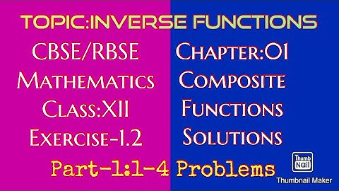 RBSE/CBSE/Class:12/Mathematics/Ch1/Composite Functions/Part-1/1-4 Problems Solutions