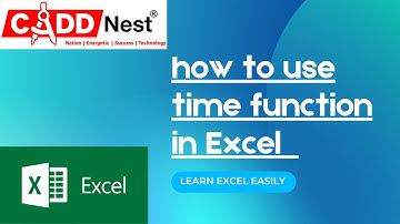 CADD Nest how to use Time Function in Excel