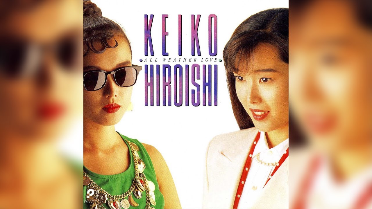 Keiko Hiroishi (広石恵子) - ALL WEATHER LOVE/オール・ウェザー