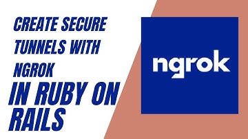 Episode 29 Creating Secure Tunnels in Ruby on Rails with Ngrok