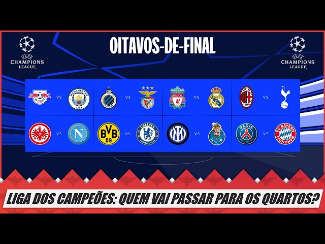 Vamos jogar a segunda mão dos oitavos-de-final da Liga dos