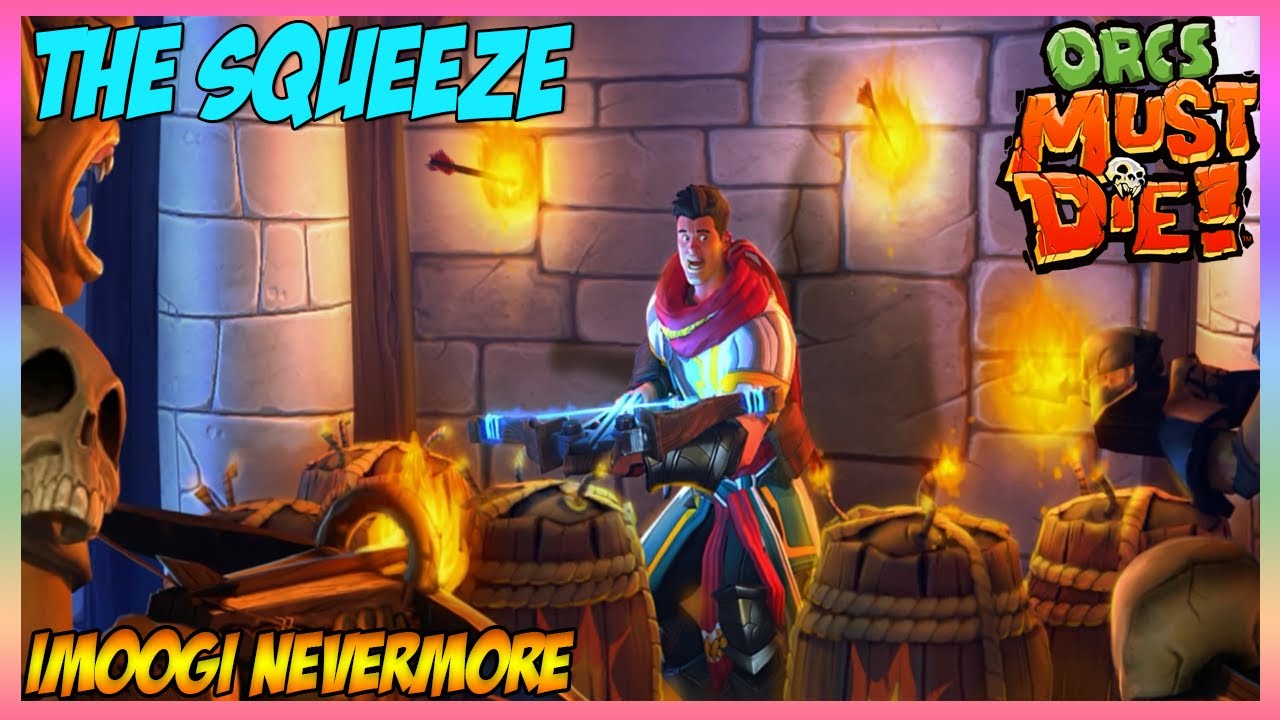 Act 3 - The Squeeze - War Mage Campaign - 5 Skulls 【Orcs Must Die ...