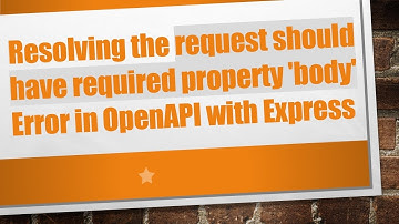 Resolving the request should have required property 