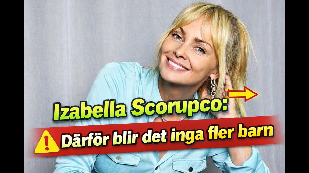 Izabella Scorupco Därför blir det inga fler barn