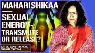 Maharishikaa | Transmuting sexual energy  for the 21st Century Man!