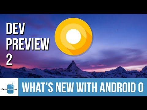 A first look at Android O's new features: Here's what arrived along with Developer Preview 2