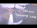 Teenage  Love     /   UVERworld - -  Piano