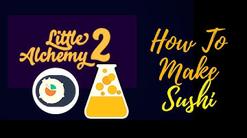 Little Alchemy 2-How To Make Sushi Cheats & Hints