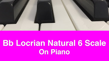 Bb Locrian Natural 6 Scale | Piano And Music Theory Tutorial✨