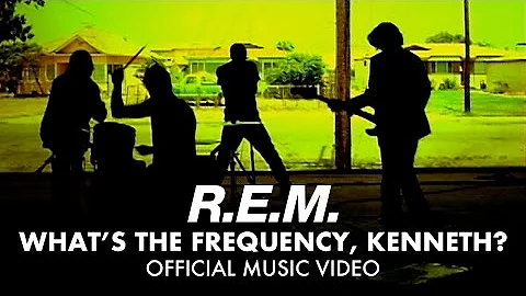 R.E.M. - What's The Frequency, Kenneth? (Official ...