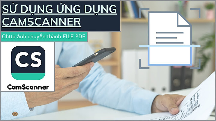 Hướng dẫn sử dụng camscanner trên android