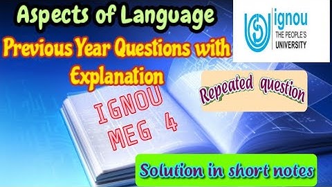 IGNOU MEG 4 - ASPECTS OF LANGUAGE Block 1 U 1 |Nature of Language| Characteristics of Human Language