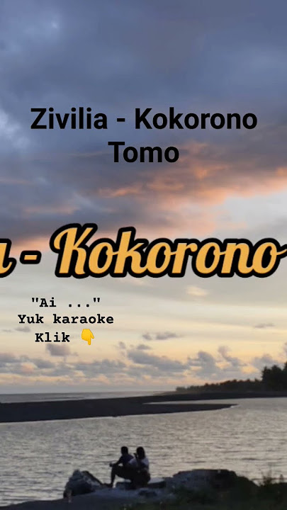 #karaoke Zivilia - Kokorono Tomo #zivilia #kokoronotomo #lirik #lagucinta