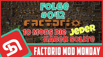 FACTORIO | Mod Monday | Episode #042 | 10 Mods die das Leben schöner machen.