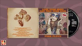 : PINK FLOYD "Lose Your Mind And Find Your Soul" (Pure Fungi Compilation) by R&UT