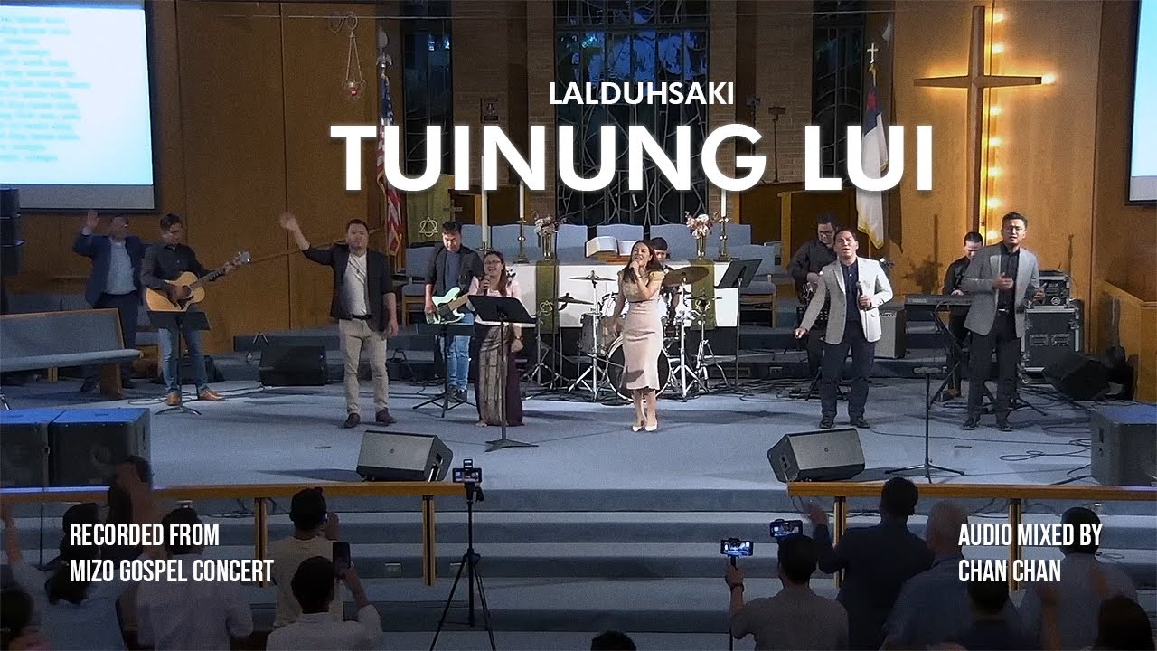 Tuinung Lui Lyrics   Lalduhsaki  Mizo Gospel Concert